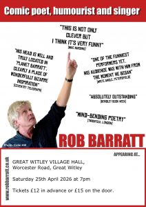 ROB BARRATT - Comic poet humorist and Singer @ Great Witley Village Hall